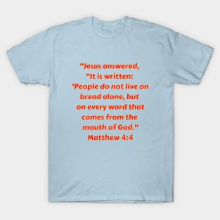 Bible Verse Matthew 4:4 T-Shirt